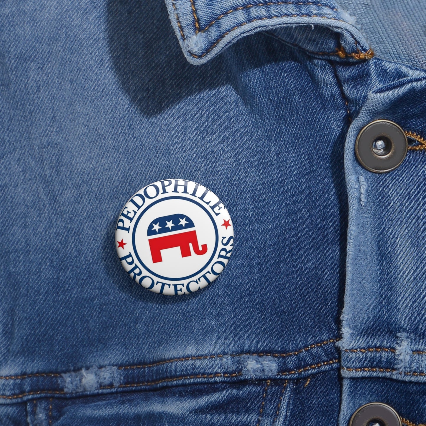 Custom Political Pin Button — 'Pedophile Protectors' Design