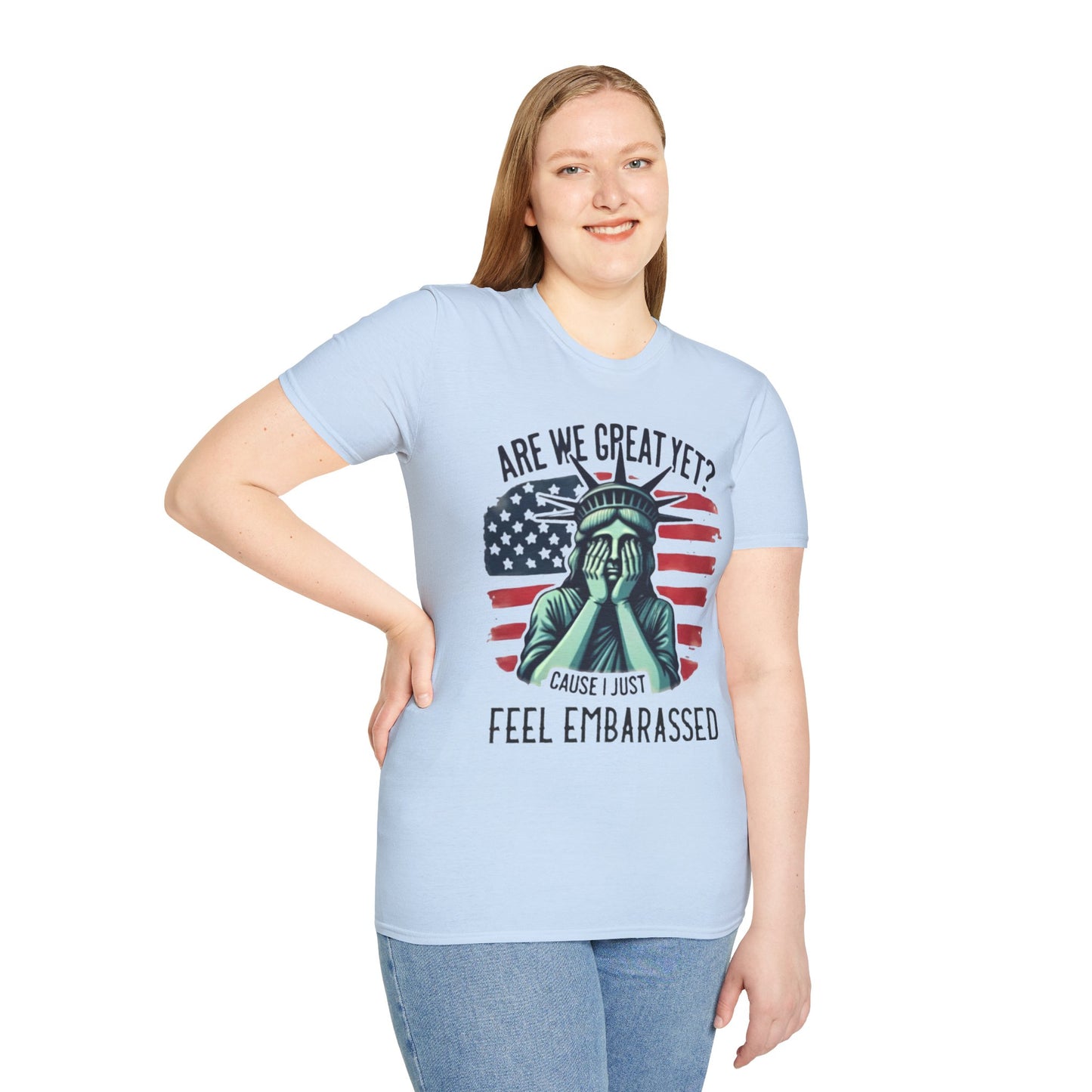 'Are We Great Yet? Cause I Just Feel Embarrassed' Statue of Liberty Protest Tee