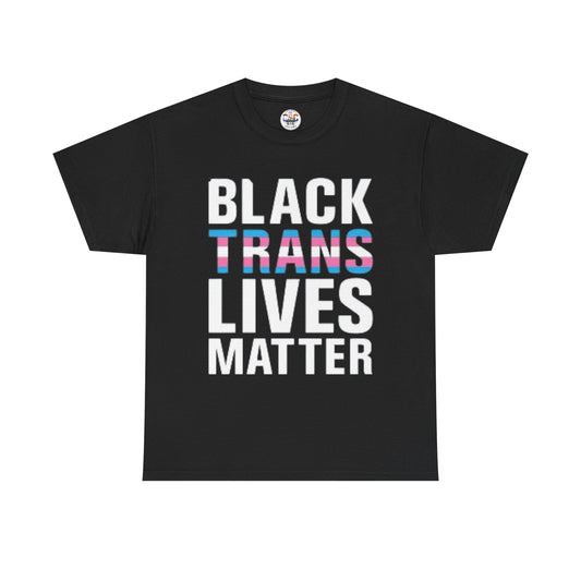 Black Trans Lives Matter T-Shirt — Activist Pride Tee