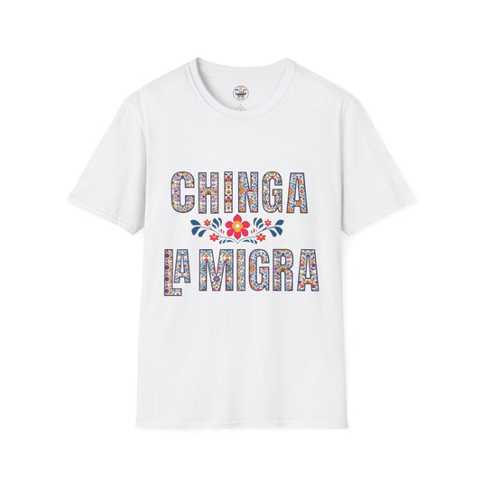 Chinga La Migra T-Shirt — Floral Mexican Pride Protest Tee