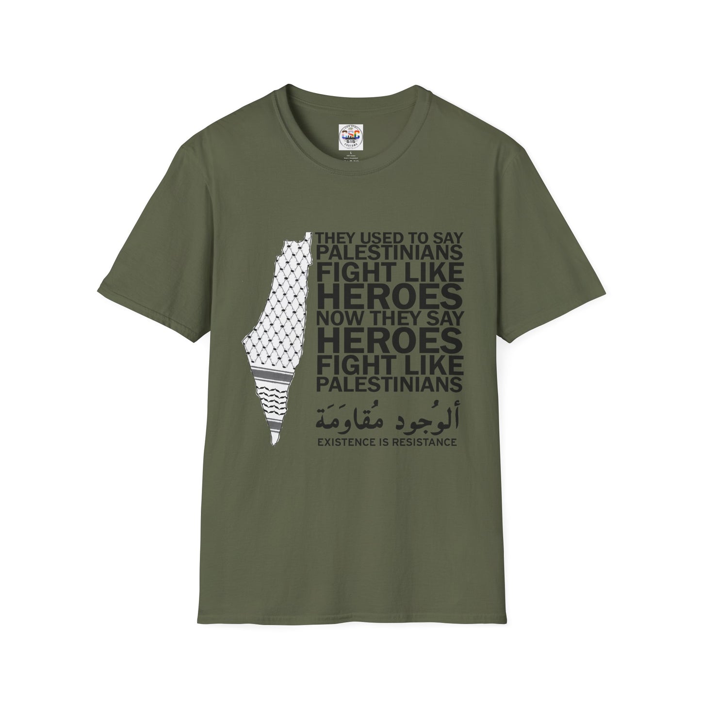 Palestinians Fight Like Heroes T-Shirt — Existence Is Resistance Graphic Tee