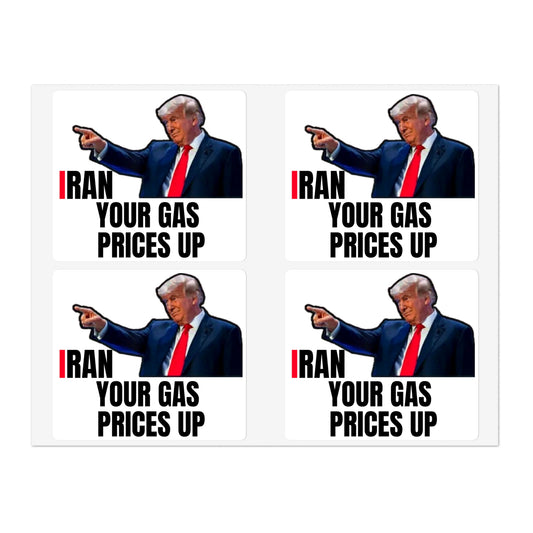 Political Sticker Pack — “I Ran Your Gas Prices Up” 10‑Piece Sheet