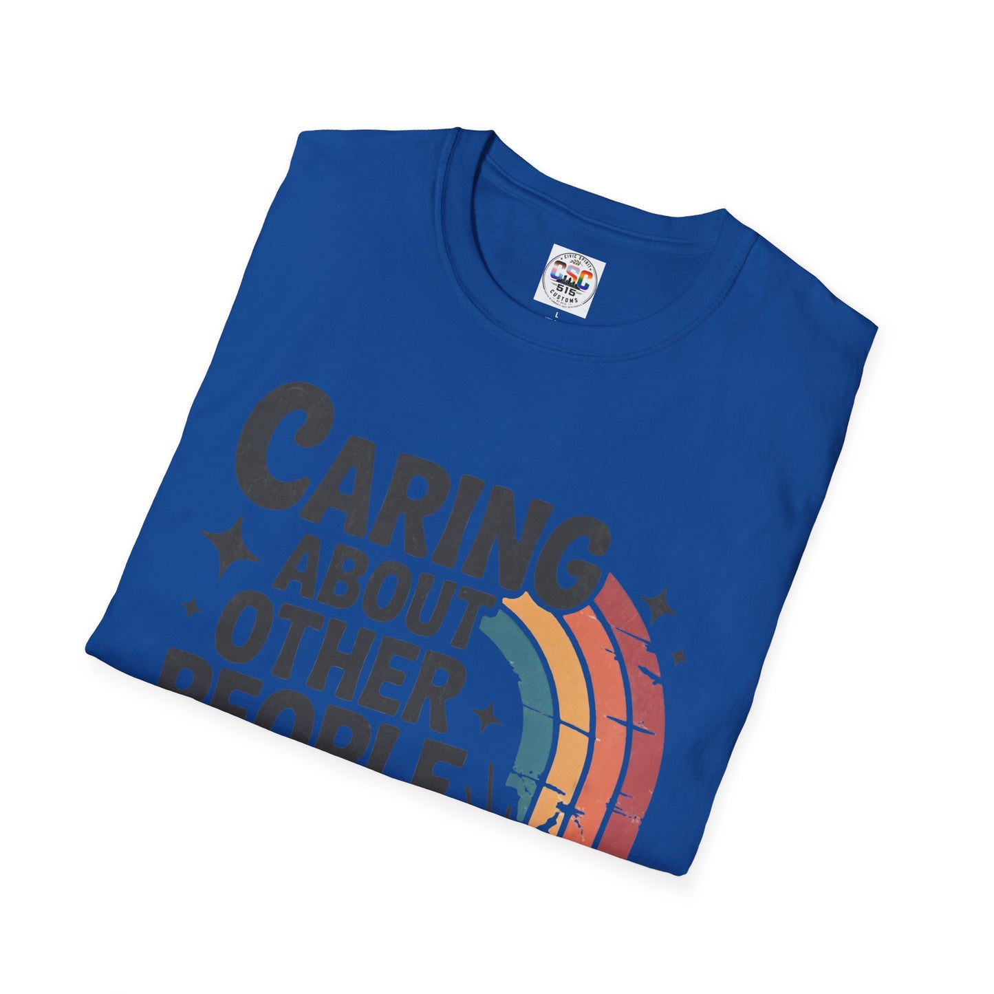 Caring About Other People Is Not Political T-Shirt