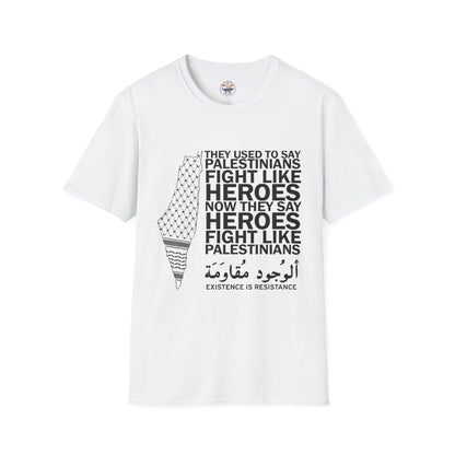 Palestinians Fight Like Heroes T-Shirt — Existence Is Resistance Graphic Tee
