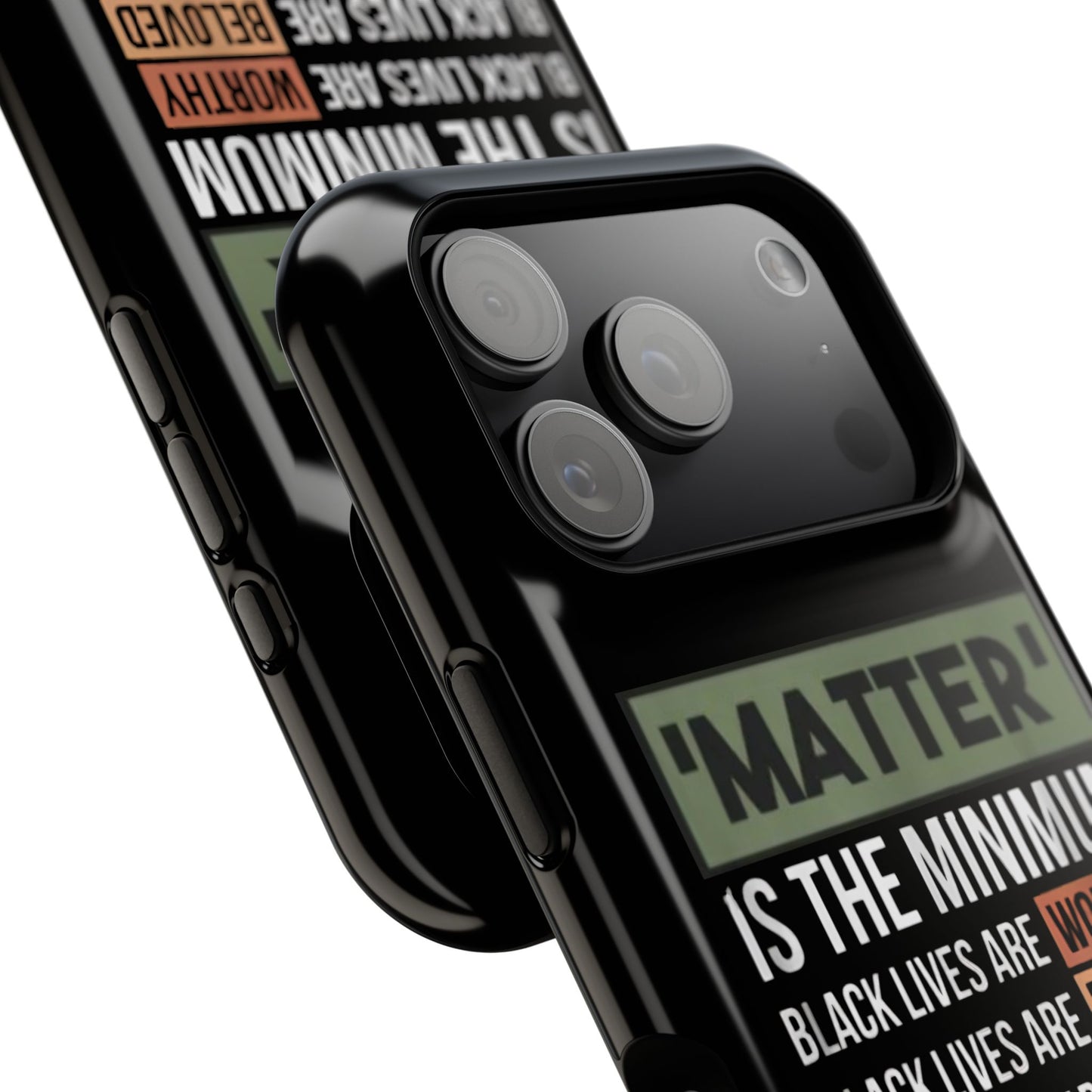 Impact-Resistant Phone Case — "Matter is the Minimum: Black Lives Are Worthy, Beloved, Needed"
