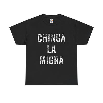 T-Shirt — "Chinga La Migra" Bold Distressed Statement Tee