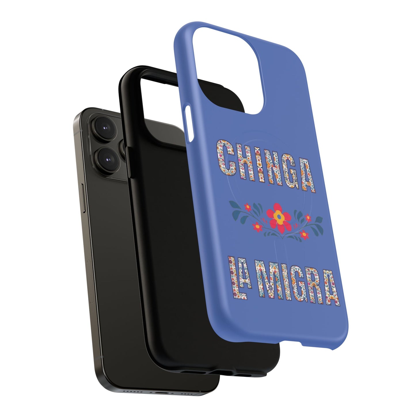 Phone Case — "Chinga La Migra" Tough Magnetic Protective Case | Floral Bold Statement