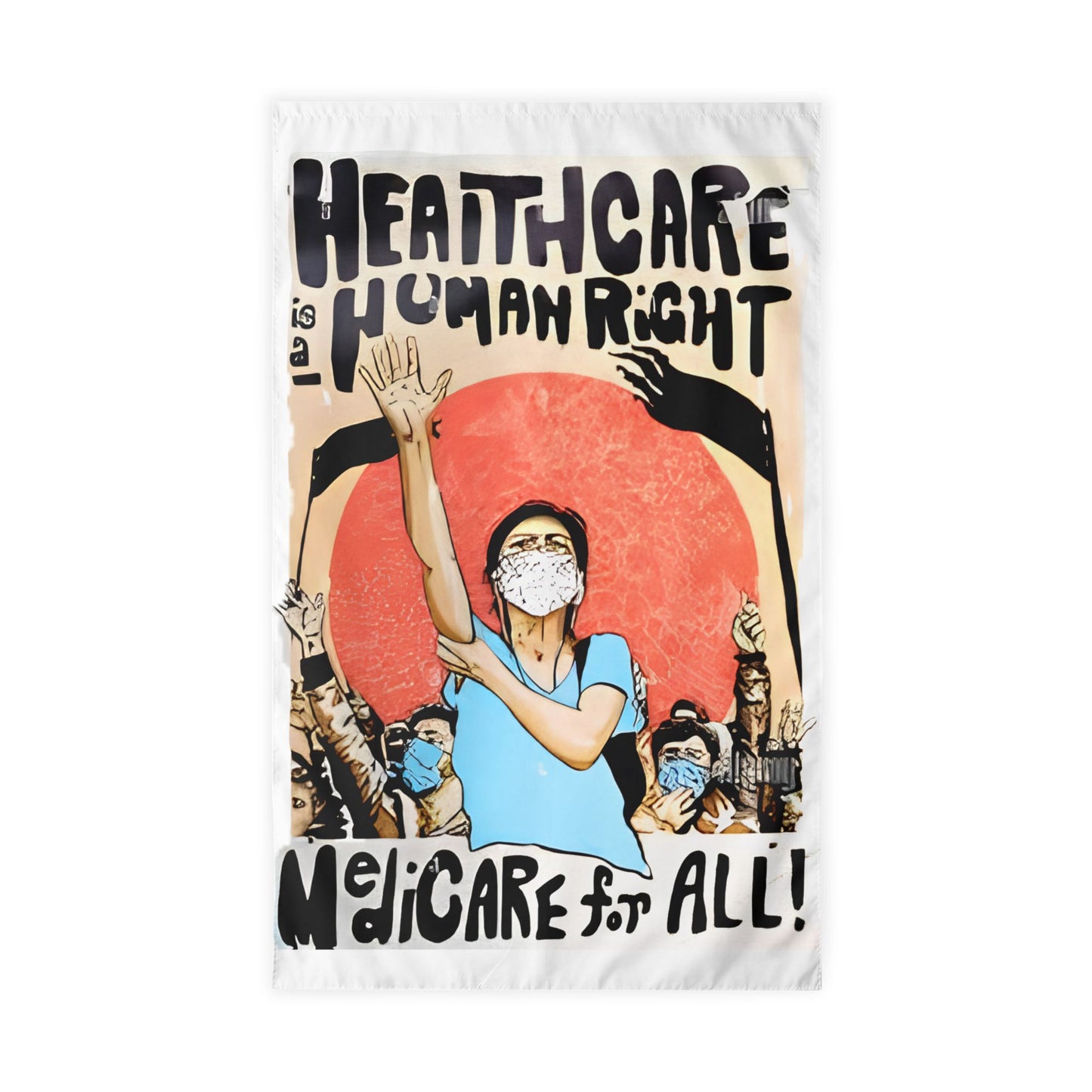 Healthcare Is a Human Right Outdoor Flag — Political Advocacy Yard Banner with Masked Protesters