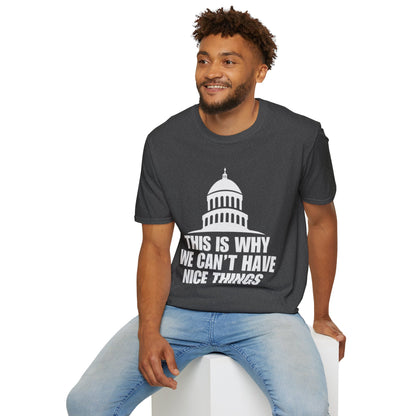 This Is Why We Can't Have Nice Things Capitol Graphic T-Shirt