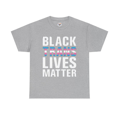 Black Trans Lives Matter T-Shirt — Activist Pride Tee