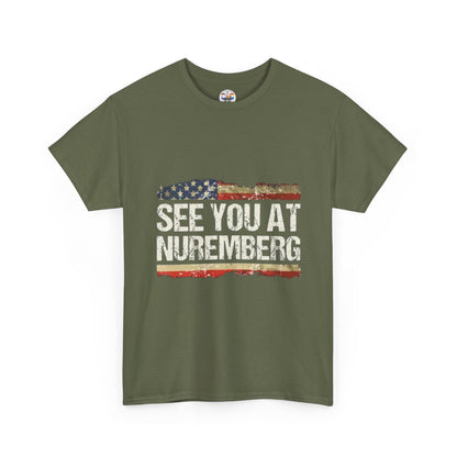 See You at Nuremberg T-Shirt — Distressed American Flag Graphic Tee