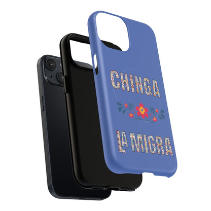 Phone Case — "Chinga La Migra" Tough Magnetic Protective Case | Floral Bold Statement