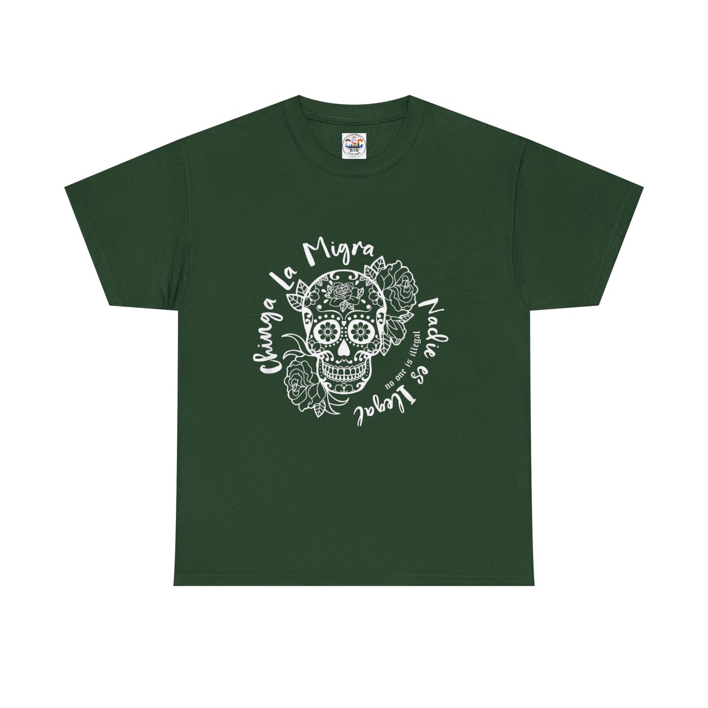 Dia de los Muertos Sugar Skull Tee — "Chinga La Migra Nadie es Ilegal" Graphic T-Shirt