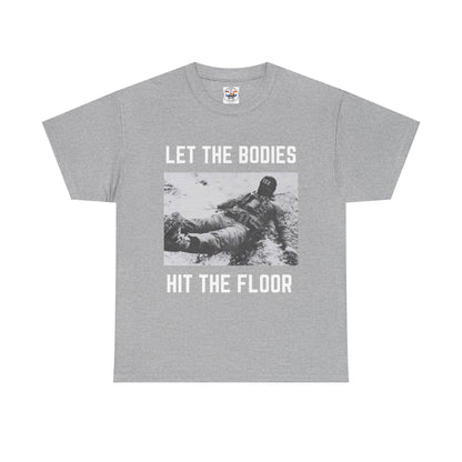 Let The Bodies Hit The Floor T-Shirt — Gothic Metal Band Lyric Tee