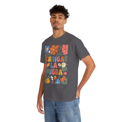 Floral 'Chinga La Migra' Tee - Colorful Latino Pride T-Shirt