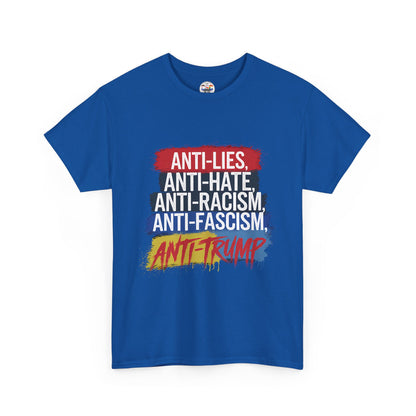 Anti-Lies Anti-Hate Anti-Racism Anti-Fascism Anti-Trump T-Shirt