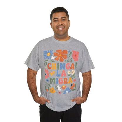 Floral 'Chinga La Migra' Tee - Colorful Latino Pride T-Shirt