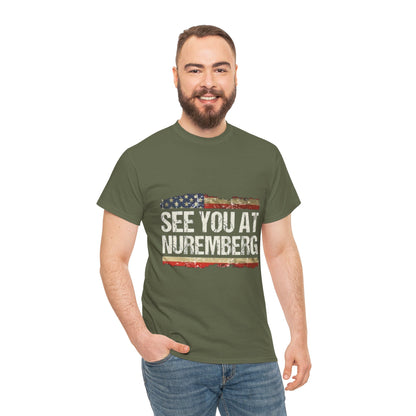 See You at Nuremberg T-Shirt — Distressed American Flag Graphic Tee