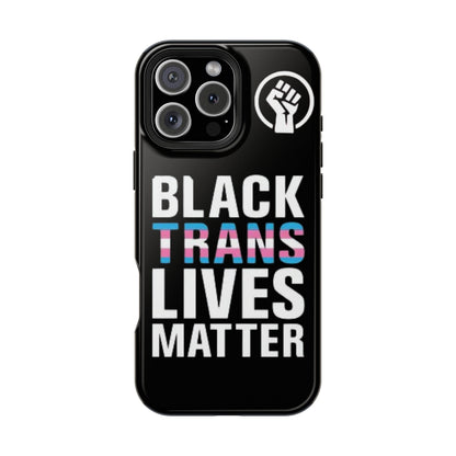 Impact-Resistant Phone Case — “Black Trans Lives Matter” Bold Activist Design