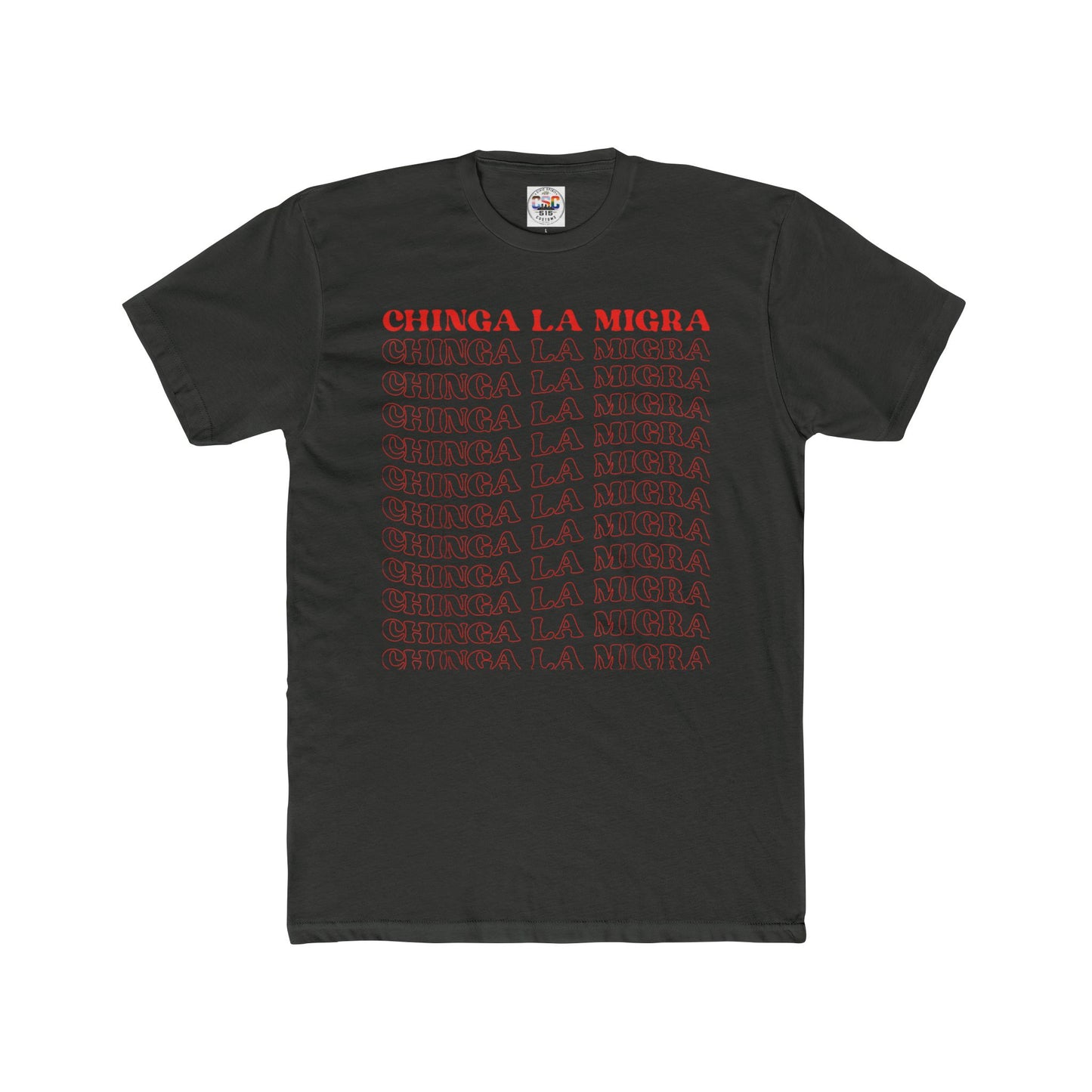 Chinga La Migra Graphic Tee — Activist Statement T-Shirt