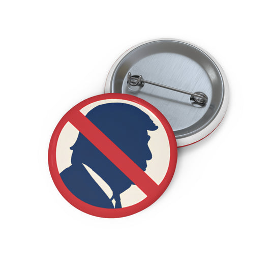 Anti-Trump Political Pin Button – Red Slash Silhouette Protest Badge