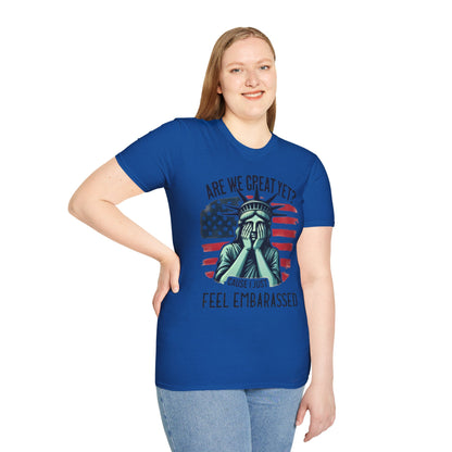 'Are We Great Yet? Cause I Just Feel Embarrassed' Statue of Liberty Protest Tee