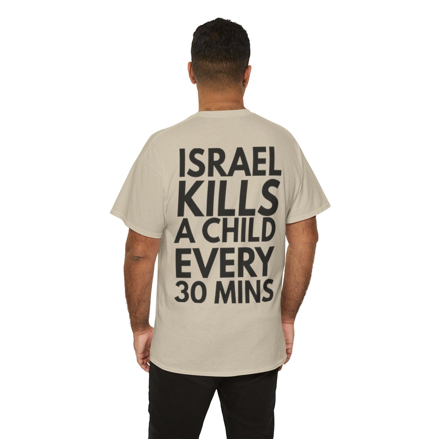 Graphic Tee — "Israel Kills a Child Every 30 Mins" Statement T-Shirt