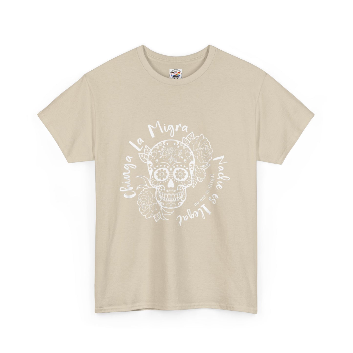 Dia de los Muertos Sugar Skull Tee — "Chinga La Migra Nadie es Ilegal" Graphic T-Shirt