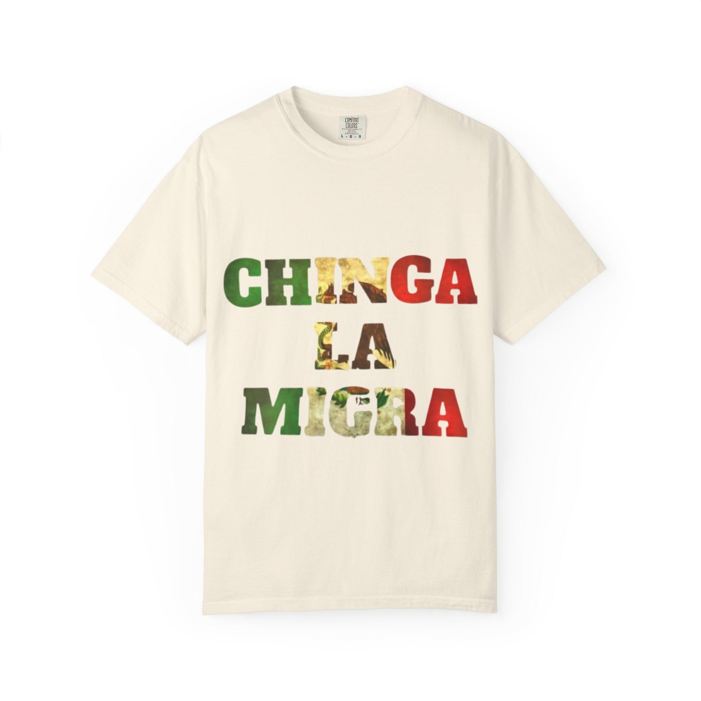 Chinga La Migra Graphic T-Shirt — Bold Mexican Pride Statement Tee