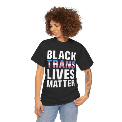 Black Trans Lives Matter T-Shirt — Activist Pride Tee