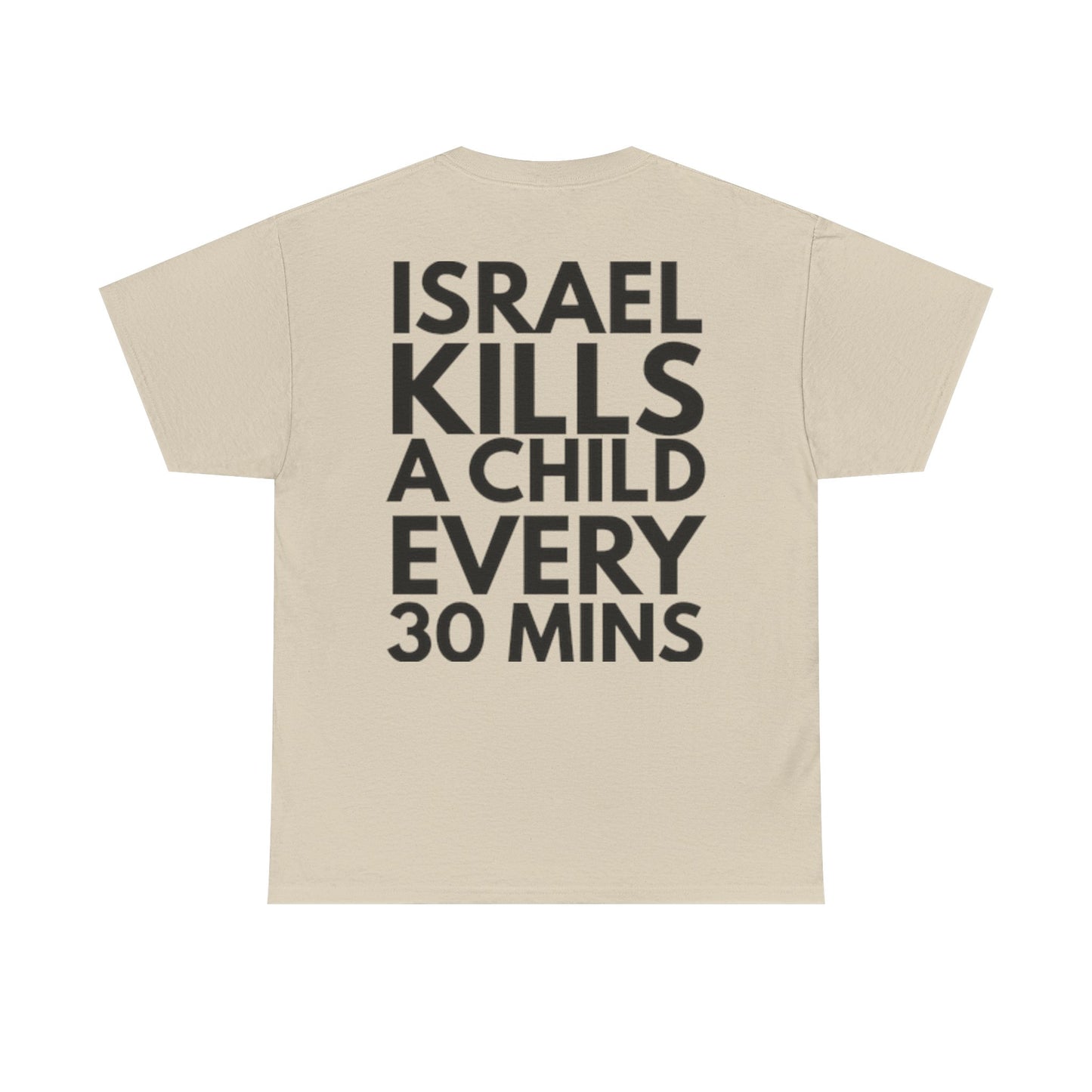 "Israel Kills a Child Every 30 Mins" Statement T-Shirt