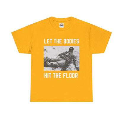 Let The Bodies Hit The Floor T-Shirt — Gothic Metal Band Lyric Tee