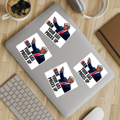 Political Sticker Pack — “I Ran Your Gas Prices Up” 10‑Piece Sheet