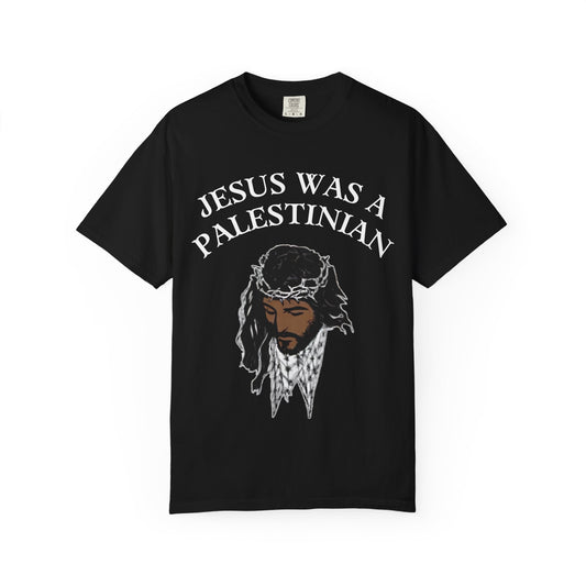 T-Shirt — "Jesus Was a Palestinian" Graphic Tee
