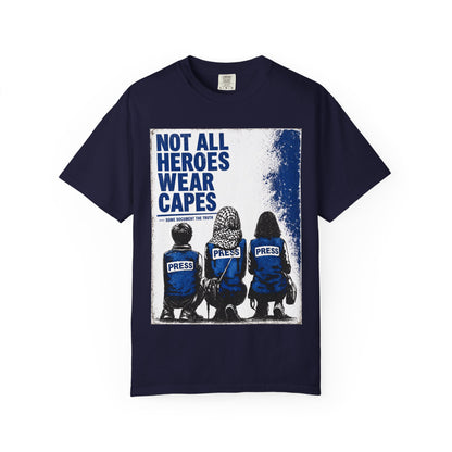 Not All Heroes Wear Capes T-Shirt