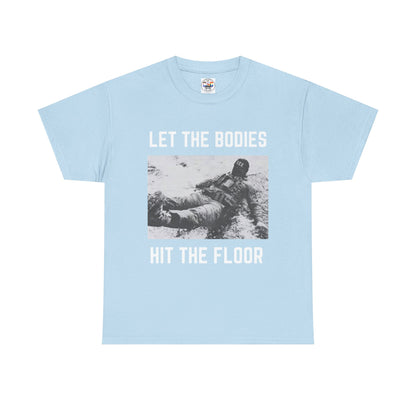 Let The Bodies Hit The Floor T-Shirt — Gothic Metal Band Lyric Tee