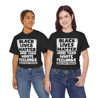Black Lives Matter Graphic Tee — "More Than White Feelings" Social Justice T‑Shirt