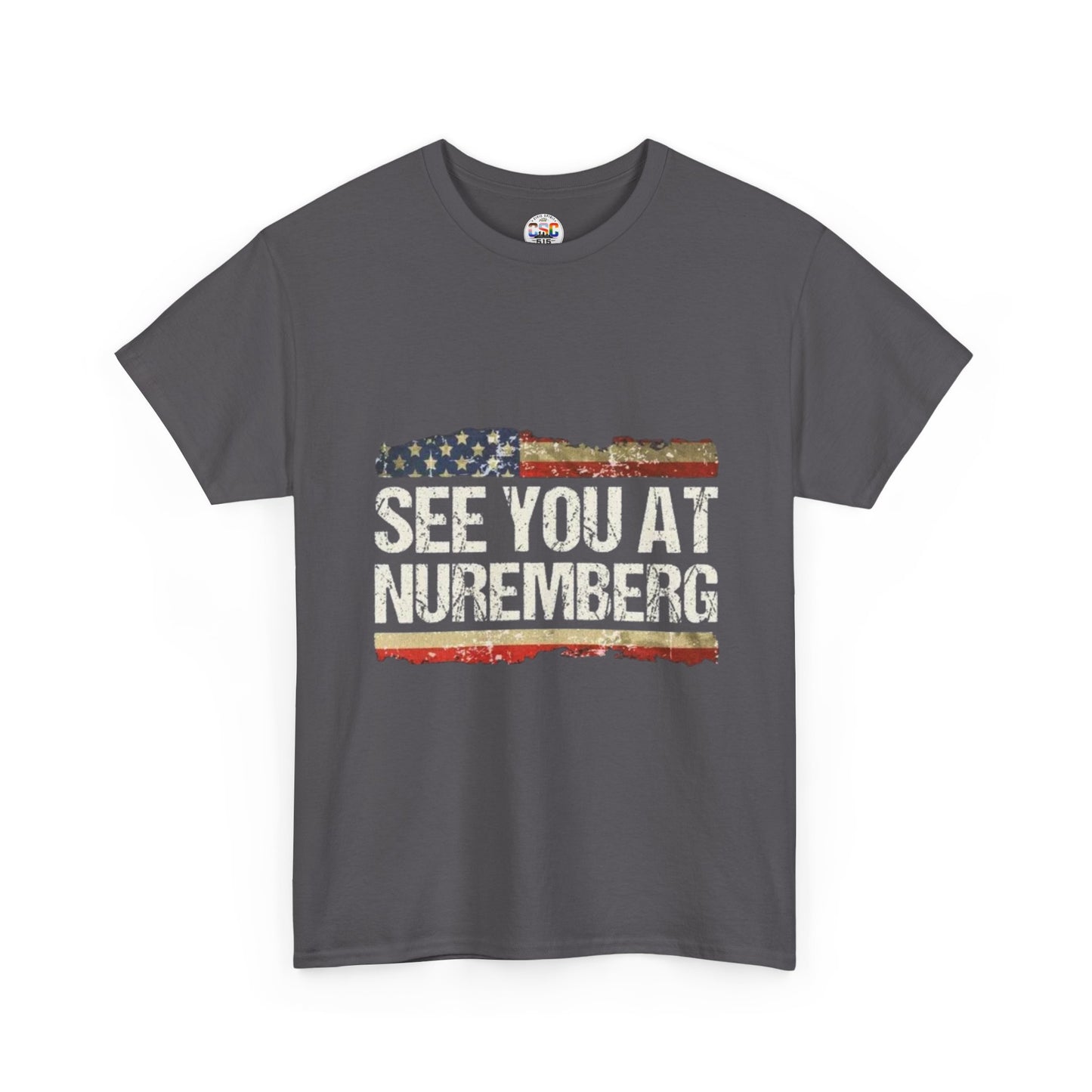 See You at Nuremberg T-Shirt — Distressed American Flag Graphic Tee