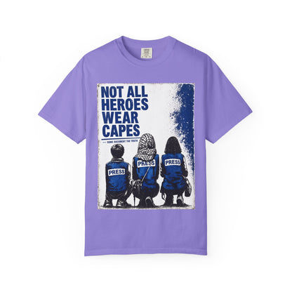 Not All Heroes Wear Capes T-Shirt