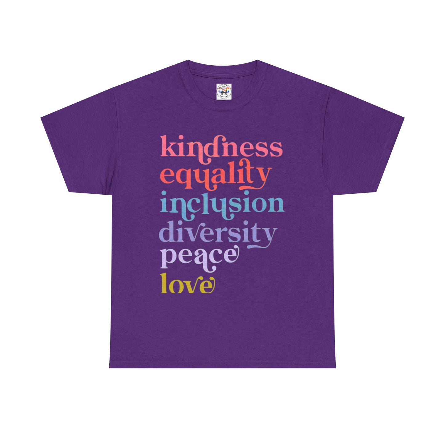 Kindness Equality Inclusion Diversity Peace Love T-Shirt