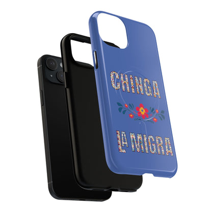 Phone Case — "Chinga La Migra" Tough Magnetic Protective Case | Floral Bold Statement