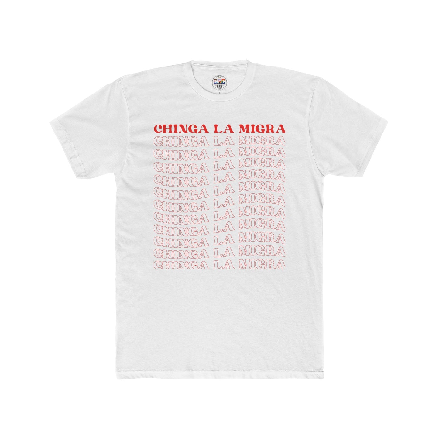 Chinga La Migra Graphic Tee — Activist Statement T-Shirt