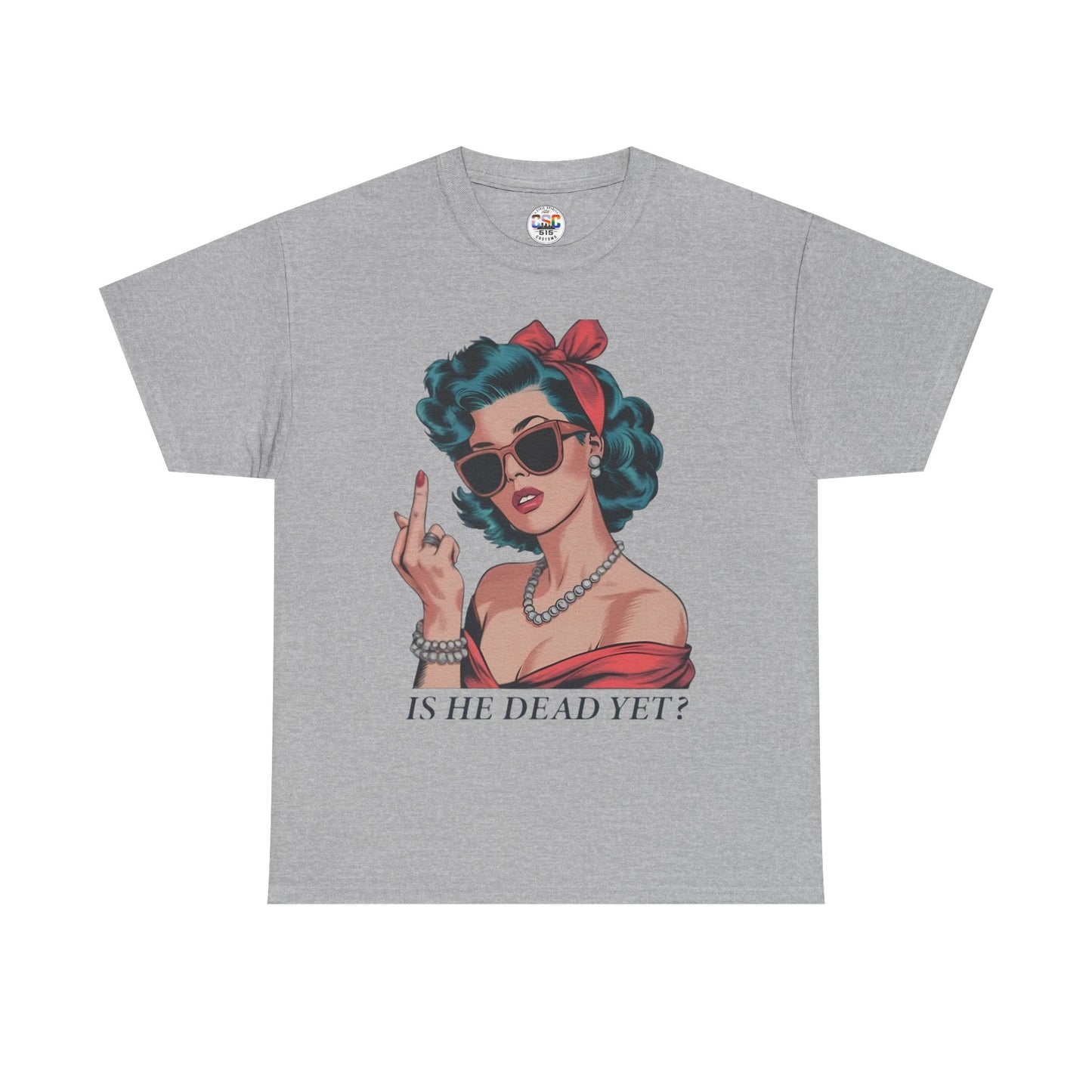 Graphic Tee — Retro Pin-Up Woman with 'Is He Dead Yet?' Sassy Vintage Design