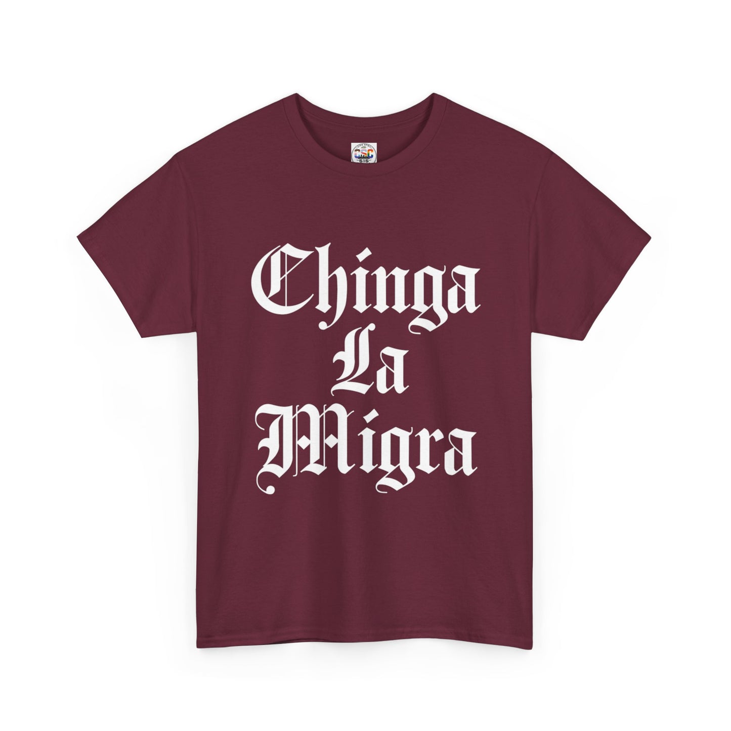Graphic Tee — "Chinga La Migra" Bold Gothic Statement Shirt