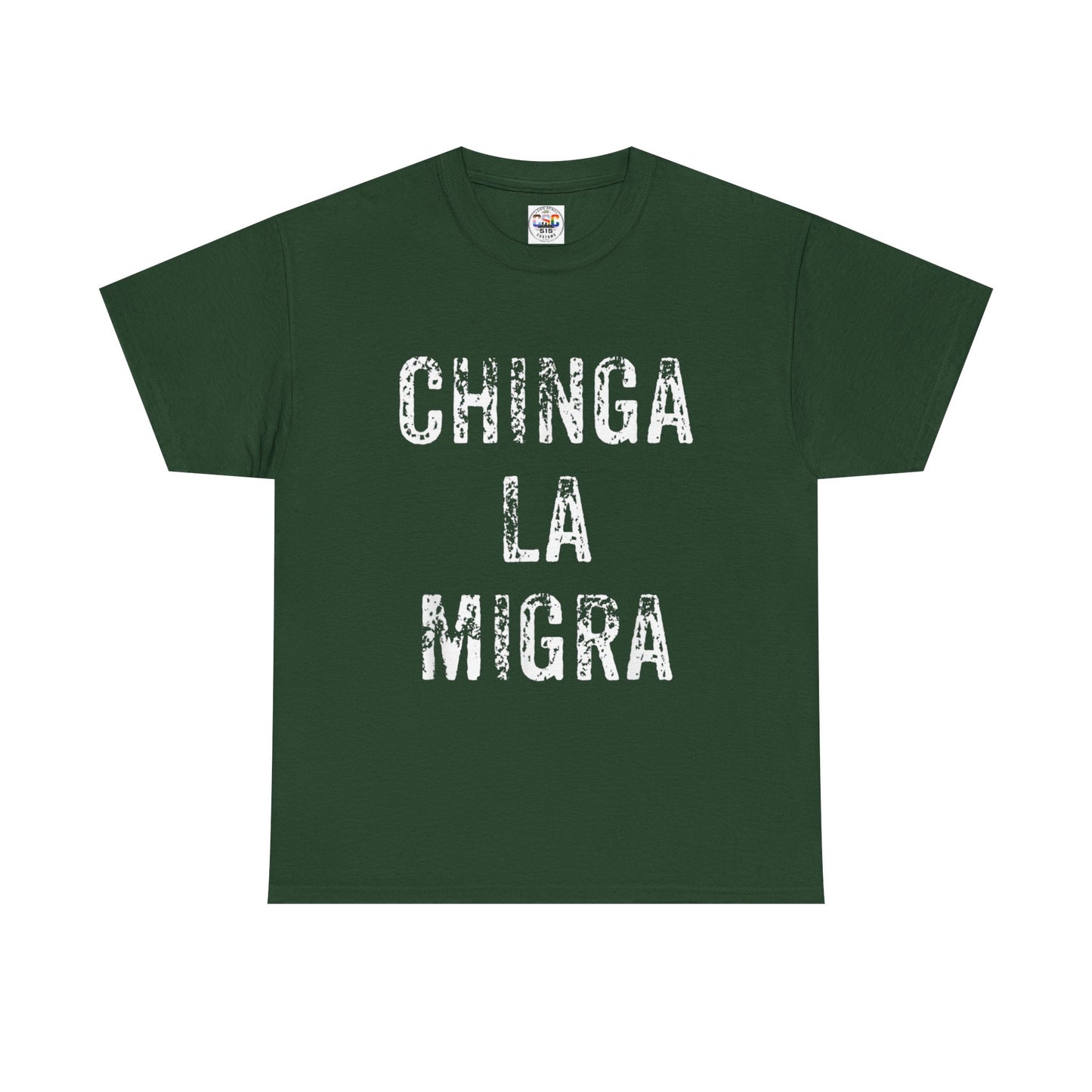 T-Shirt — "Chinga La Migra" Bold Distressed Statement Tee