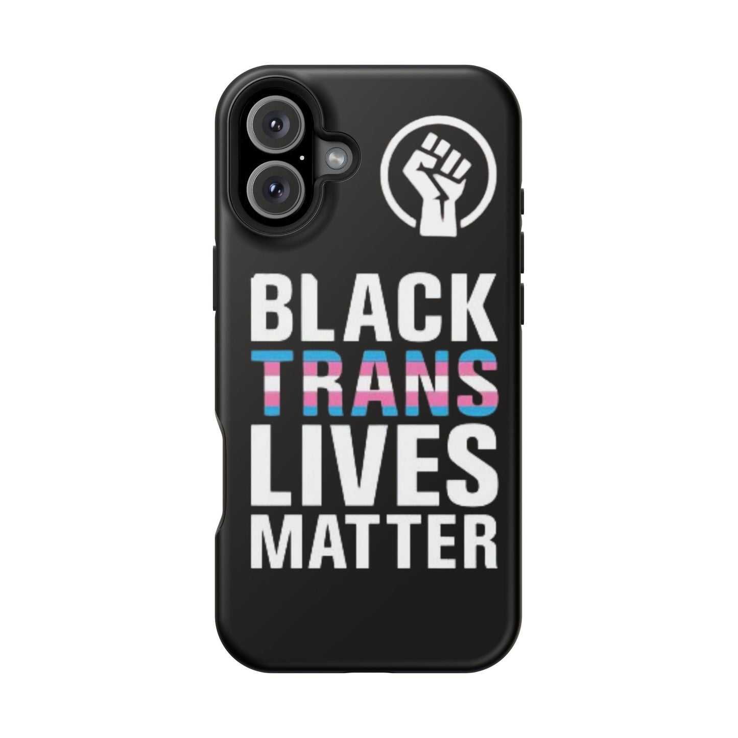 Impact-Resistant Phone Case — “Black Trans Lives Matter” Bold Activist Design