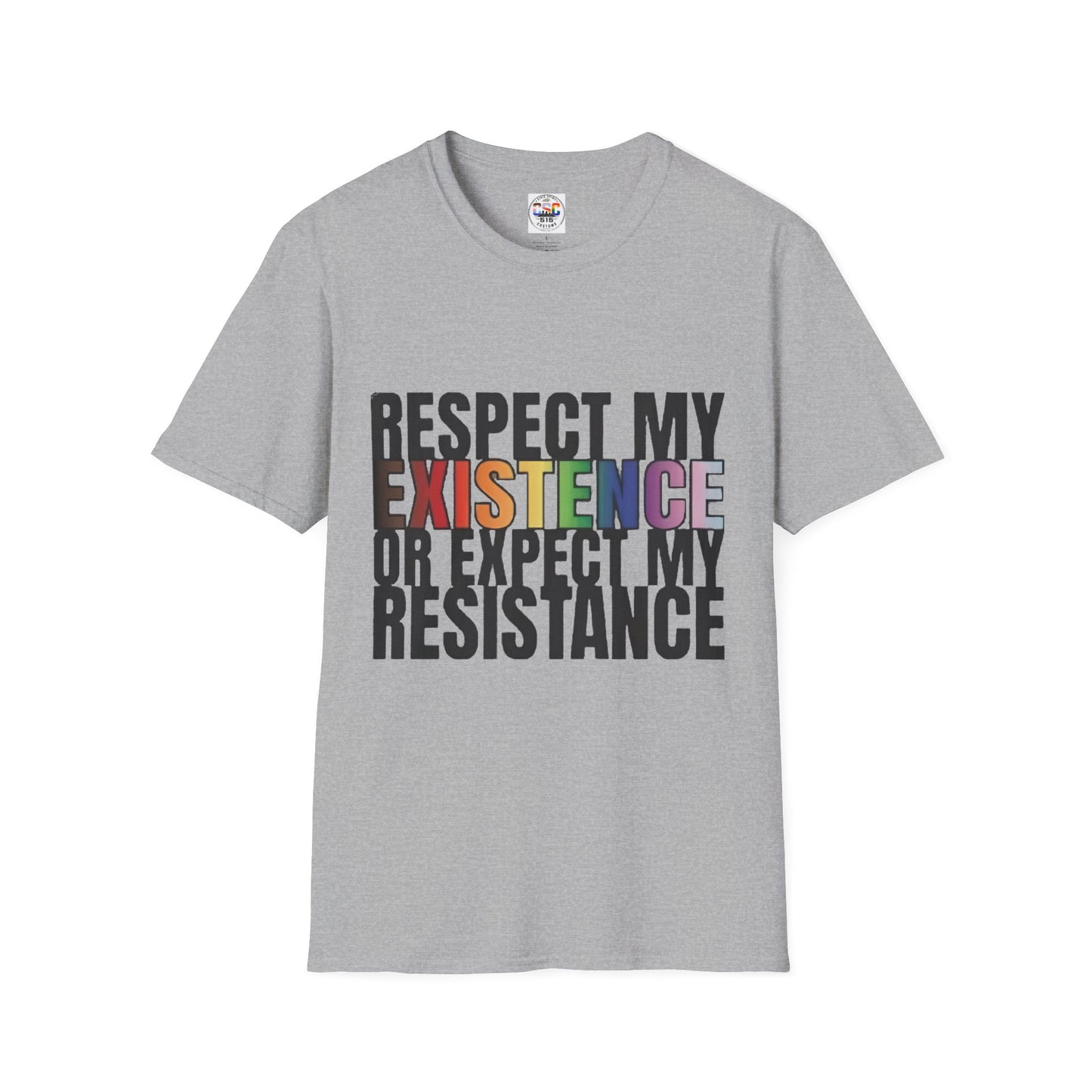 "Respect My Existence or Expect My Resistance" Pride Statement Tee