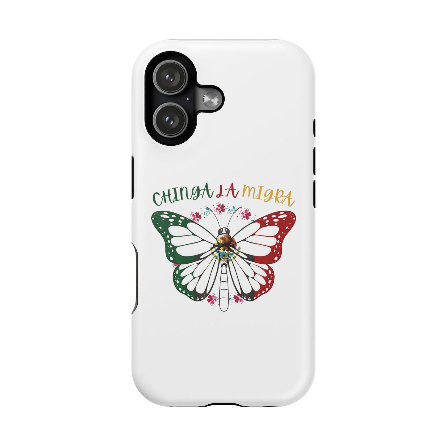 Phone Case — "Chinga La Migra" Mexican Flag Butterfly Impact-Resistant Case