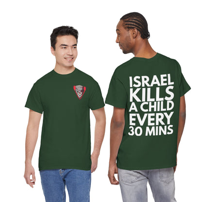 Graphic Tee — "Israel Kills a Child Every 30 Mins" Statement T-Shirt