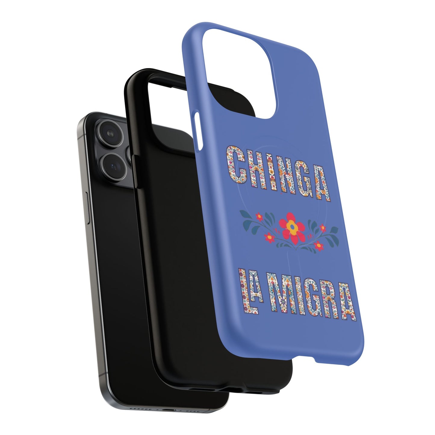 Phone Case — "Chinga La Migra" Tough Magnetic Protective Case | Floral Bold Statement